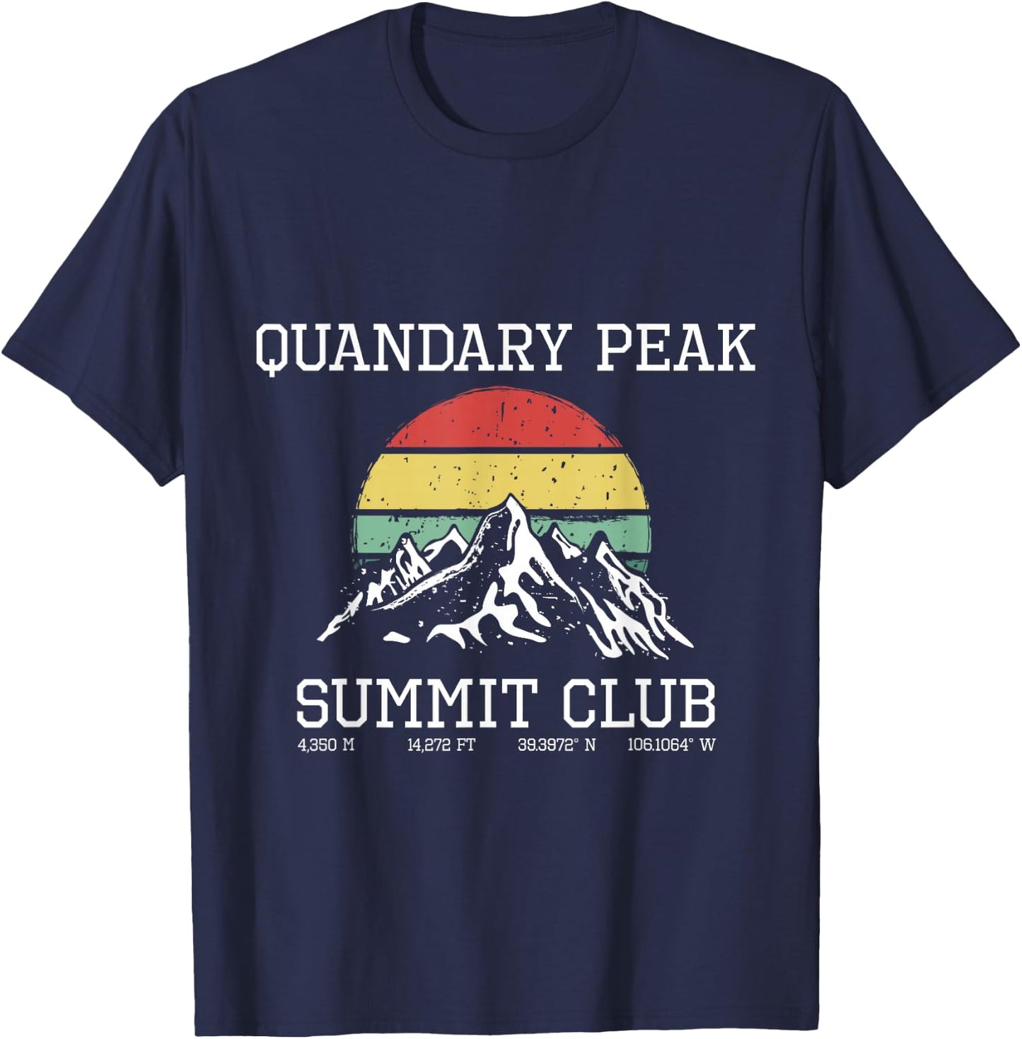 Climbed Quandary Peak Summit Club Hike Colorado Sun Hiking T-Shirt - T-Shirt | Navy