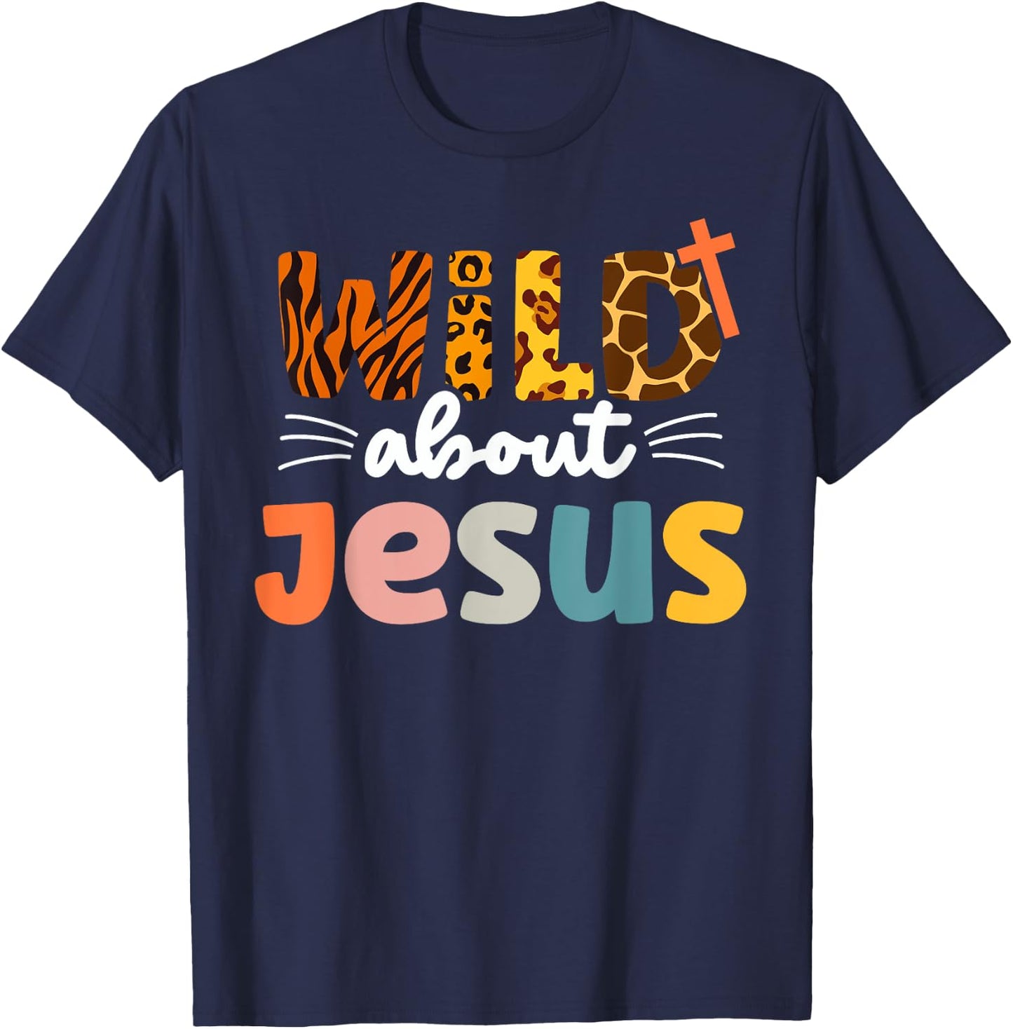 Cute Wild About Jesus Leopard Christ and Christianity T-Shirt - T-Shirt | Navy