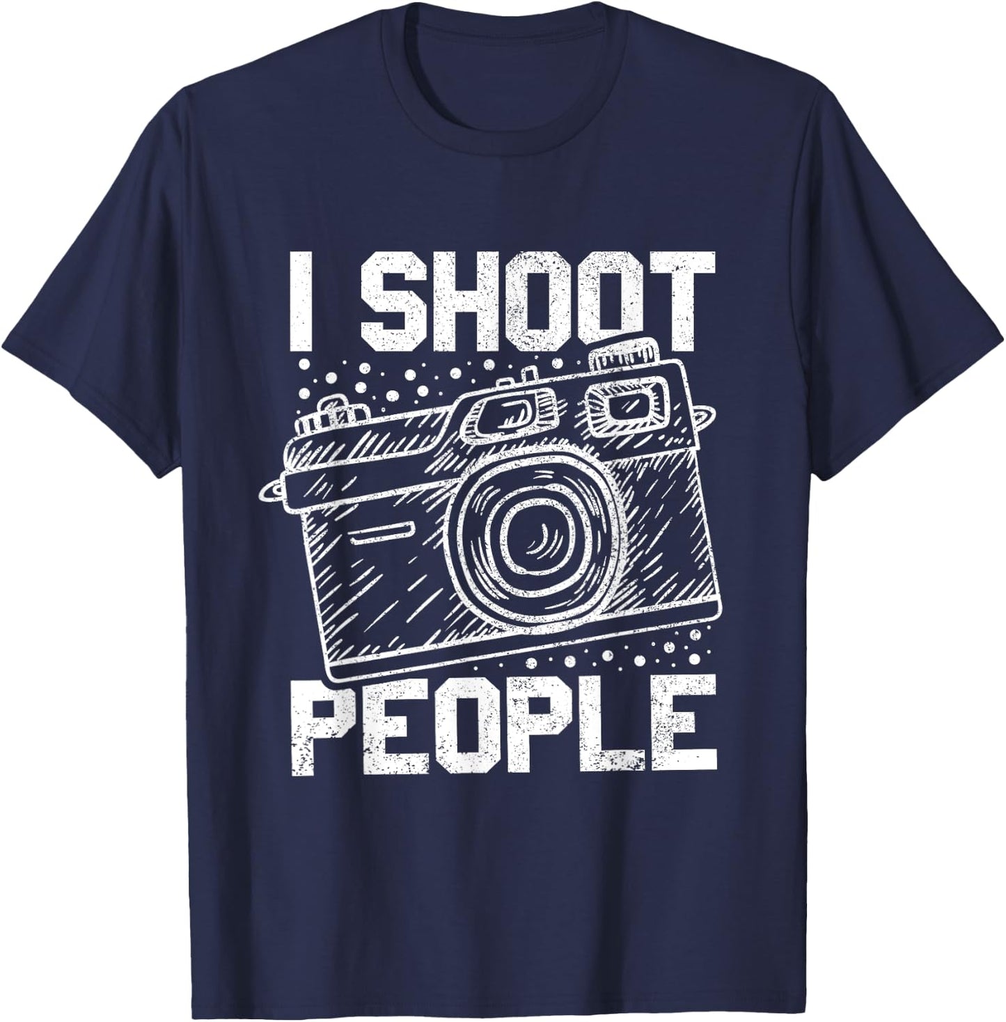 Funny "I shoot people (with a camera)" - Photography T-Shirt - T-Shirt | Navy