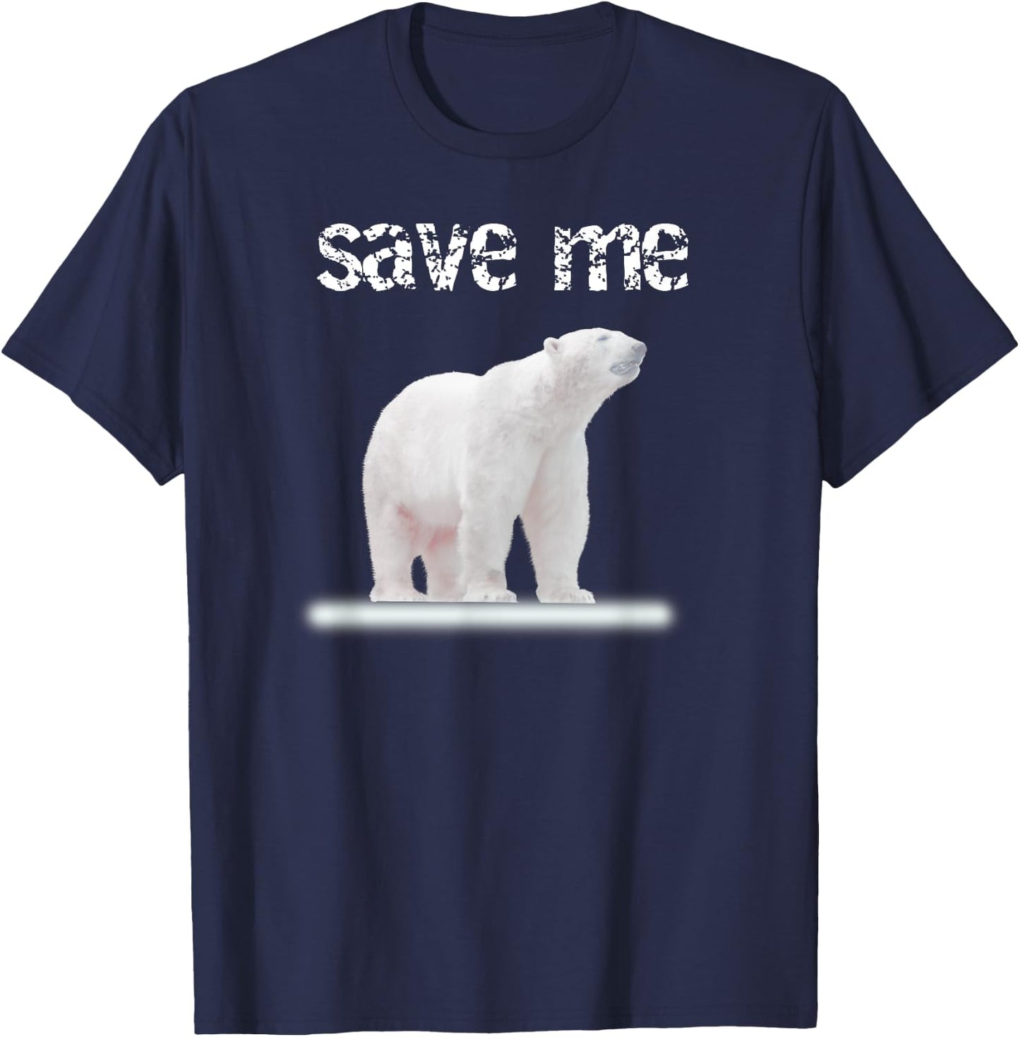 Bear Polar Protest Climate Change Arctic Save me T-Shirt - T-Shirt | Navy