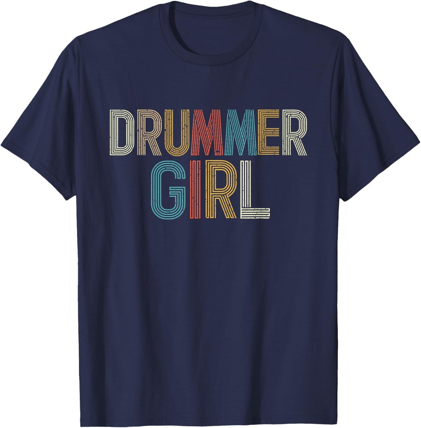 Drummer Girl - Percussionist Drumming Band Lover T-Shirt - T-Shirt | Navy