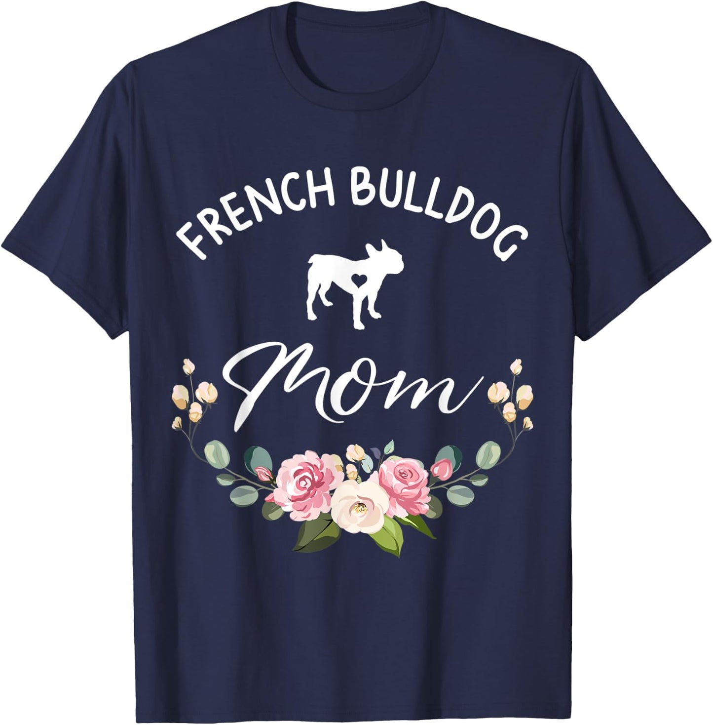 French Bulldog Dog Mom Silhouette Mother's Day Men Women T-Shirt - T-Shirt | Navy
