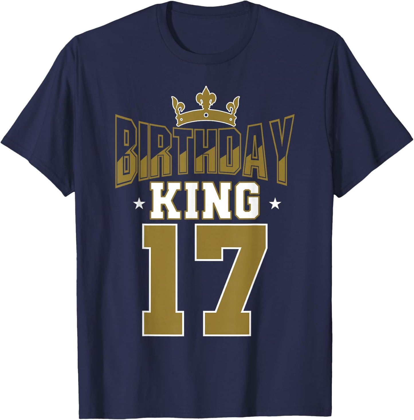 Birthday King 17 Bday Party Celebration 17th Royal Theme T-Shirt - T-Shirt | Navy