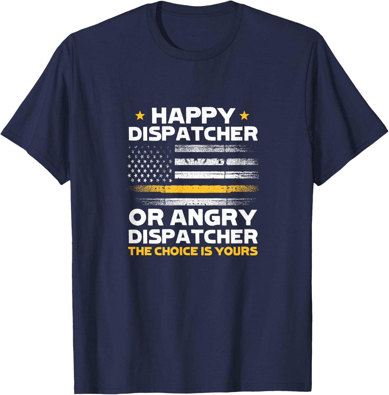 Happy Dispatcher or Angry Dispatcher 911 Operator Emergency T-Shirt - T-Shirt | Navy