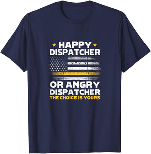 Happy Dispatcher or Angry Dispatcher 911 Operator Emergency T-Shirt - T-Shirt | Navy