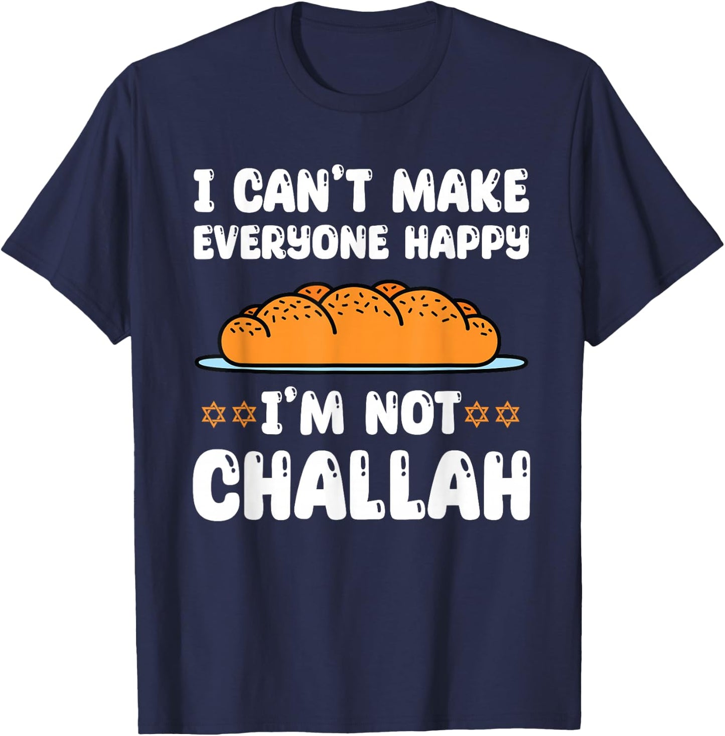 Funny Challah Saying Shabbat Holidays Chanukah T-Shirt - T-Shirt | Navy
