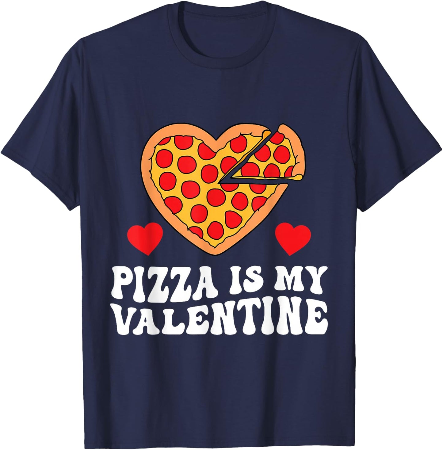 Pizza Is My Valentine Funny Boys Valentines Day Toddler T-Shirt - T-Shirt | Navy