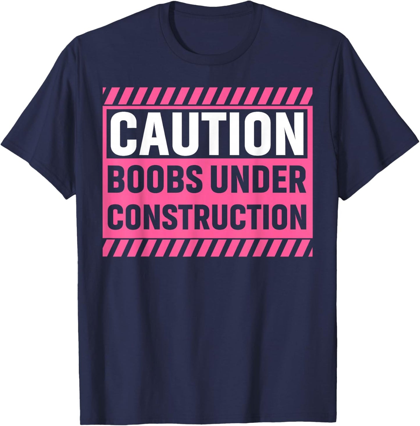 Caution Boobs Under Construction T-Shirt - T-Shirt | Navy