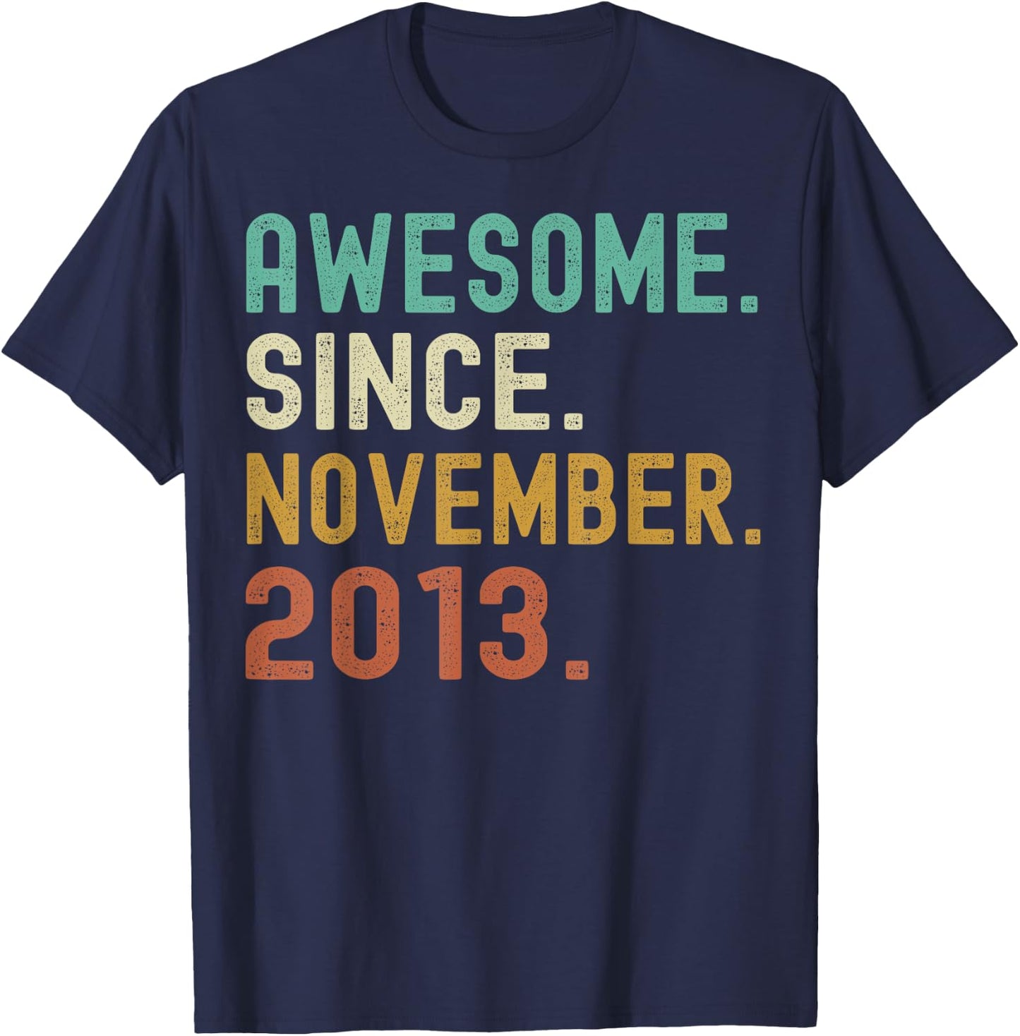 Retro Awesome Since November 2013 10th Birthday 10 Years Old T-Shirt - T-Shirt | Navy
