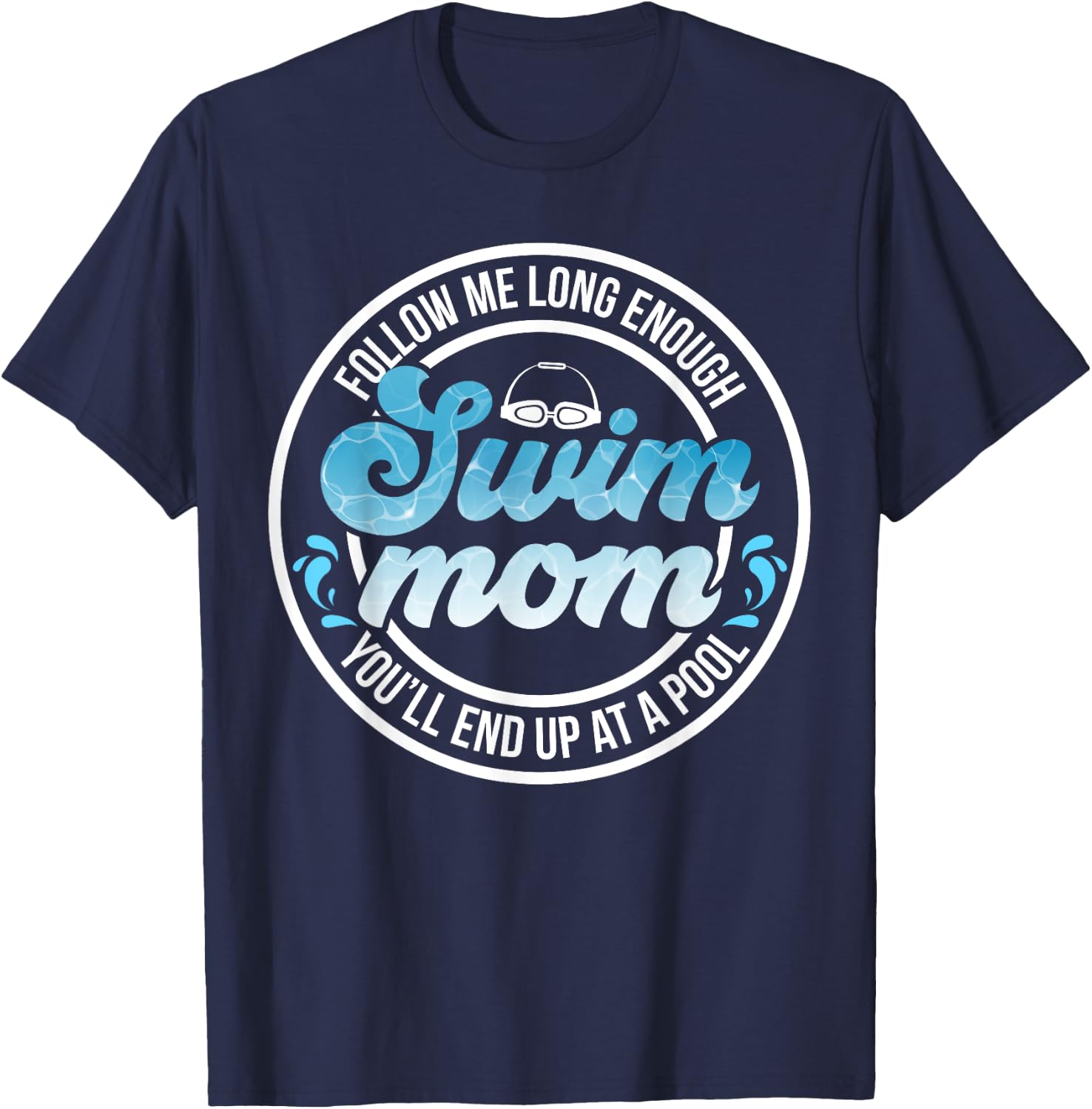 Swim Mom of A Swimmer Mother Funny Swimming Mom Swim Mama T-Shirt - T-Shirt | Navy