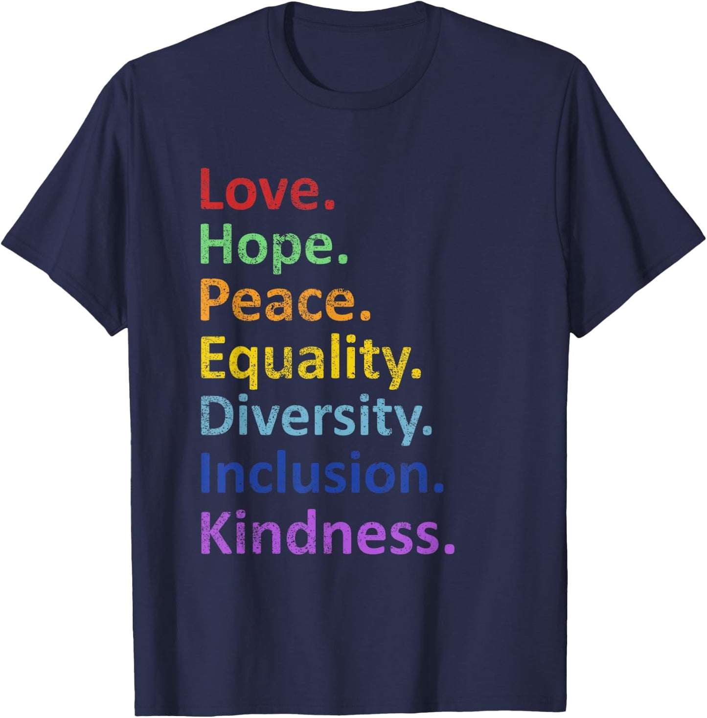 Peace Love Hope Equality Diversity Human Rights Feminism T-Shirt - T-Shirt | Navy