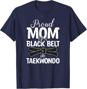 Proud Mom Of A Black Belt In Taekwondo T-Shirt - T-Shirt | Navy