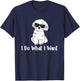 I Do What I Want - Maltese Lover Puppy Trainer Dog Lover Men Women Kids T-Shirt - T-Shirt | Navy