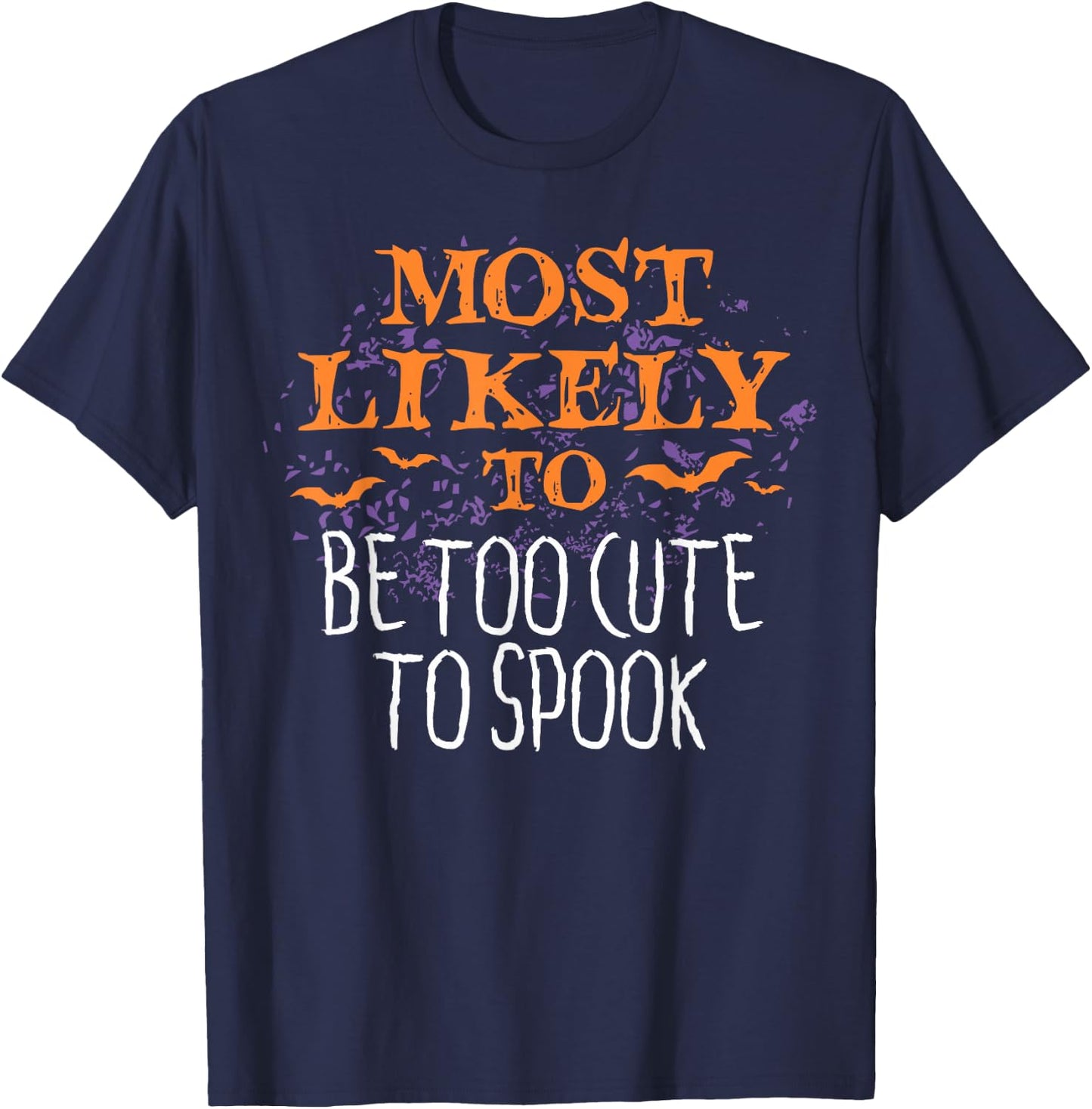 Most Likely To Halloween Be Too Cute To Spook Matching T-Shirt - T-Shirt | Navy