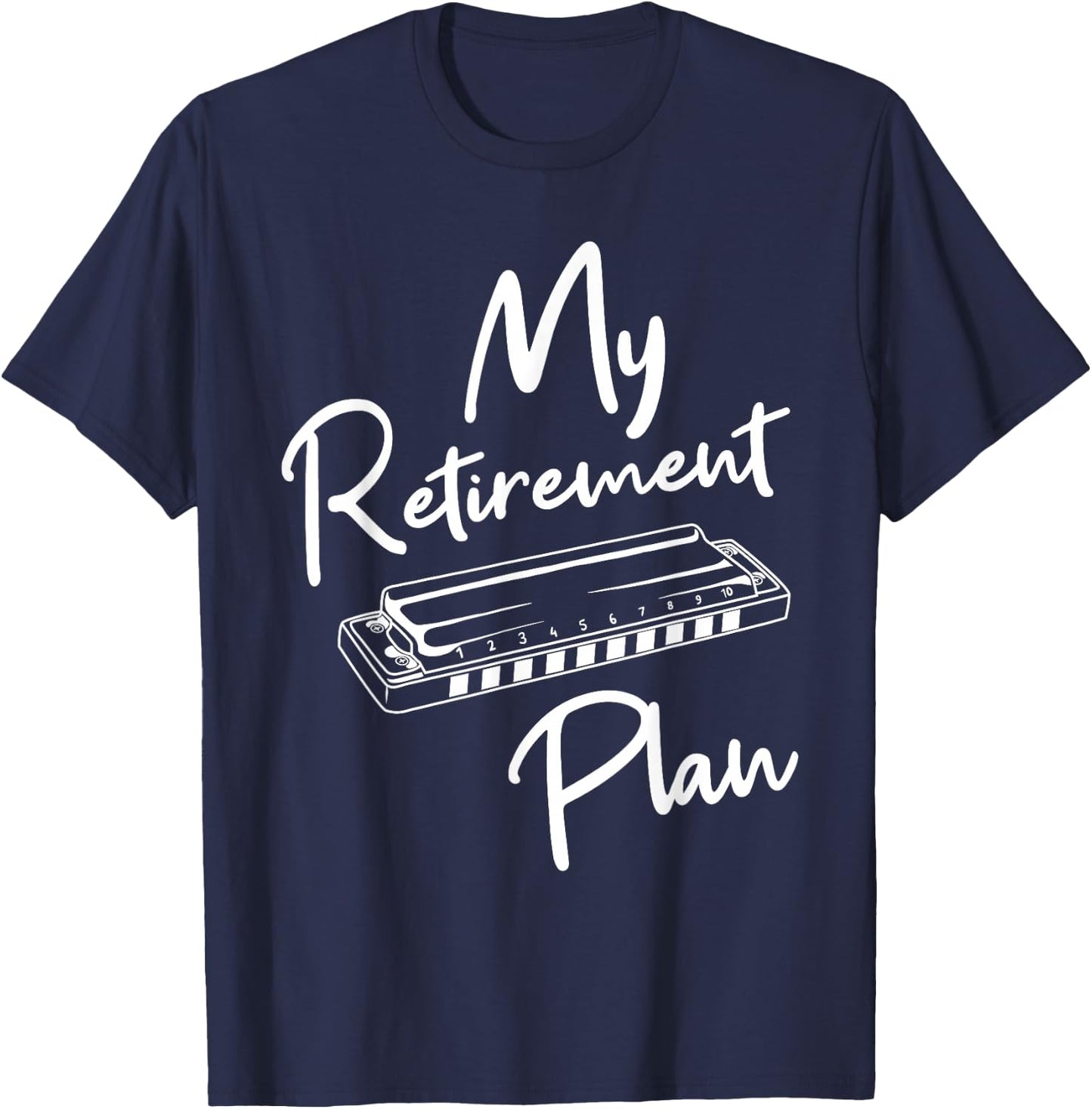 Retirement Plan - Harmonica Player Harmonicist French Harp T-Shirt - T-Shirt | Navy