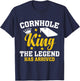 Funny Cornhole Gift Cornhole King the Legend Has Arrived T-Shirt - T-Shirt | Navy