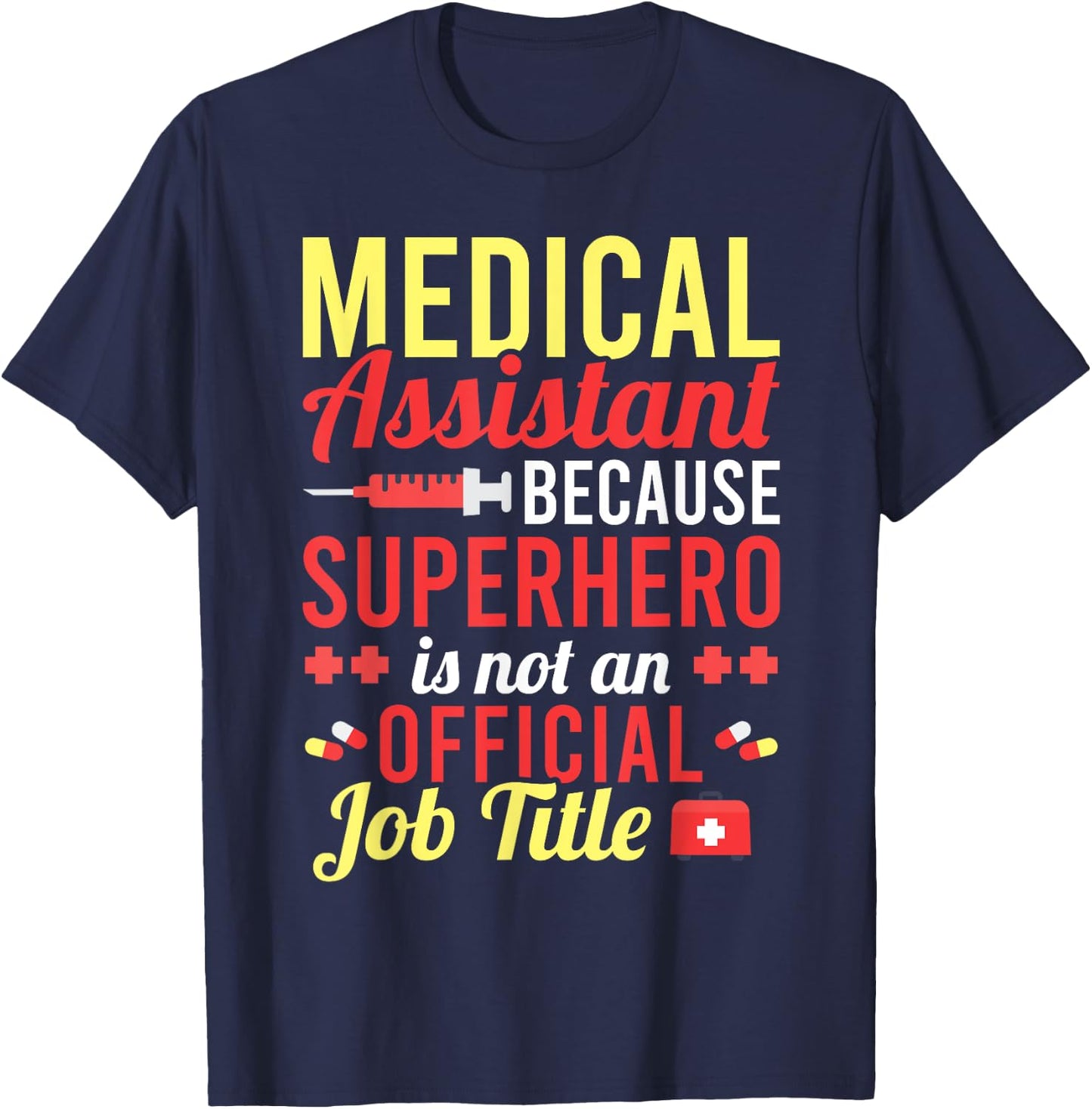Medical Assistant Superhero for a MFA T-Shirt - T-Shirt | Navy