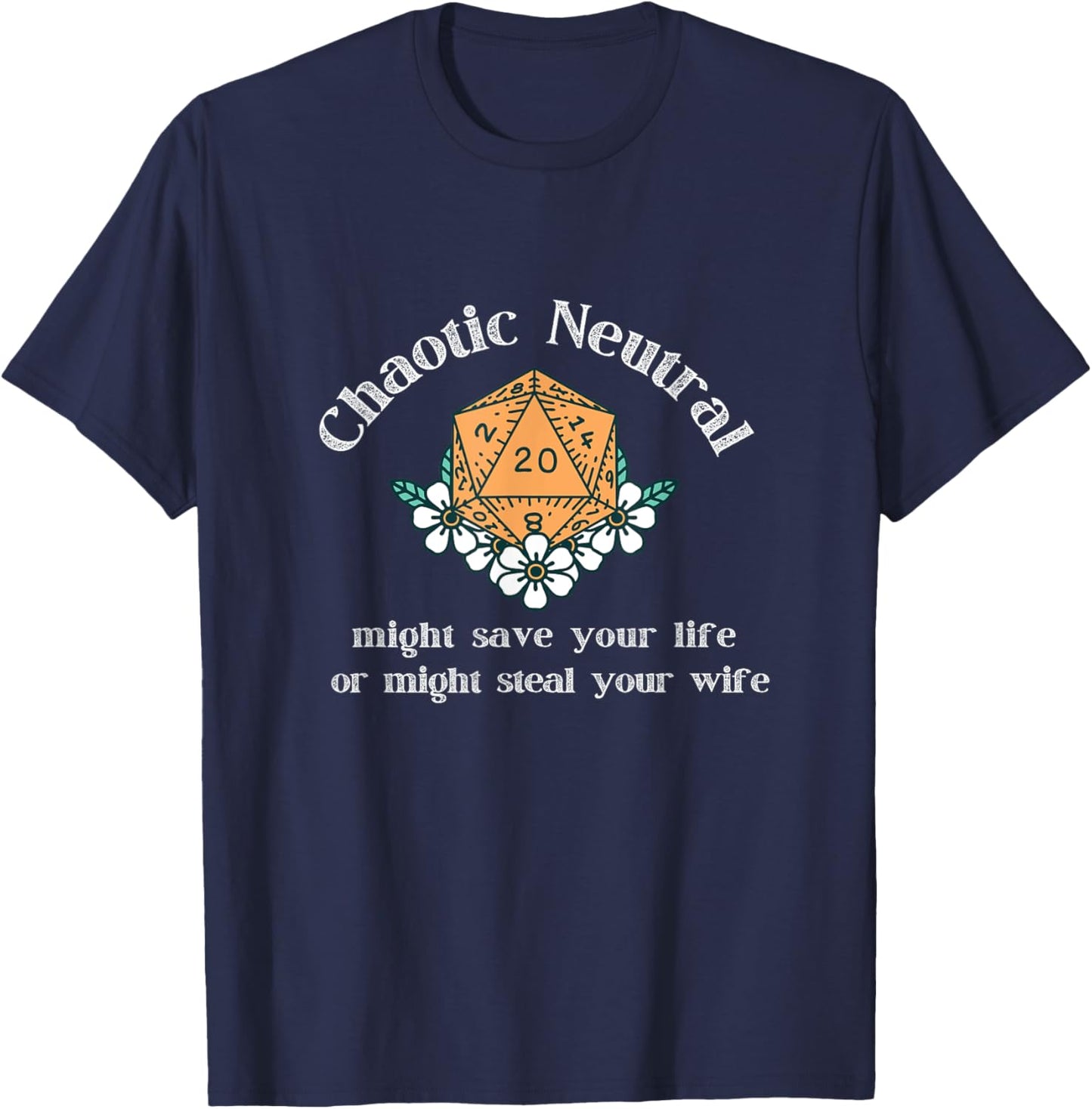 Chaotic Neutral Alignment Gamer, D20 Player T-Shirt - T-Shirt | Navy
