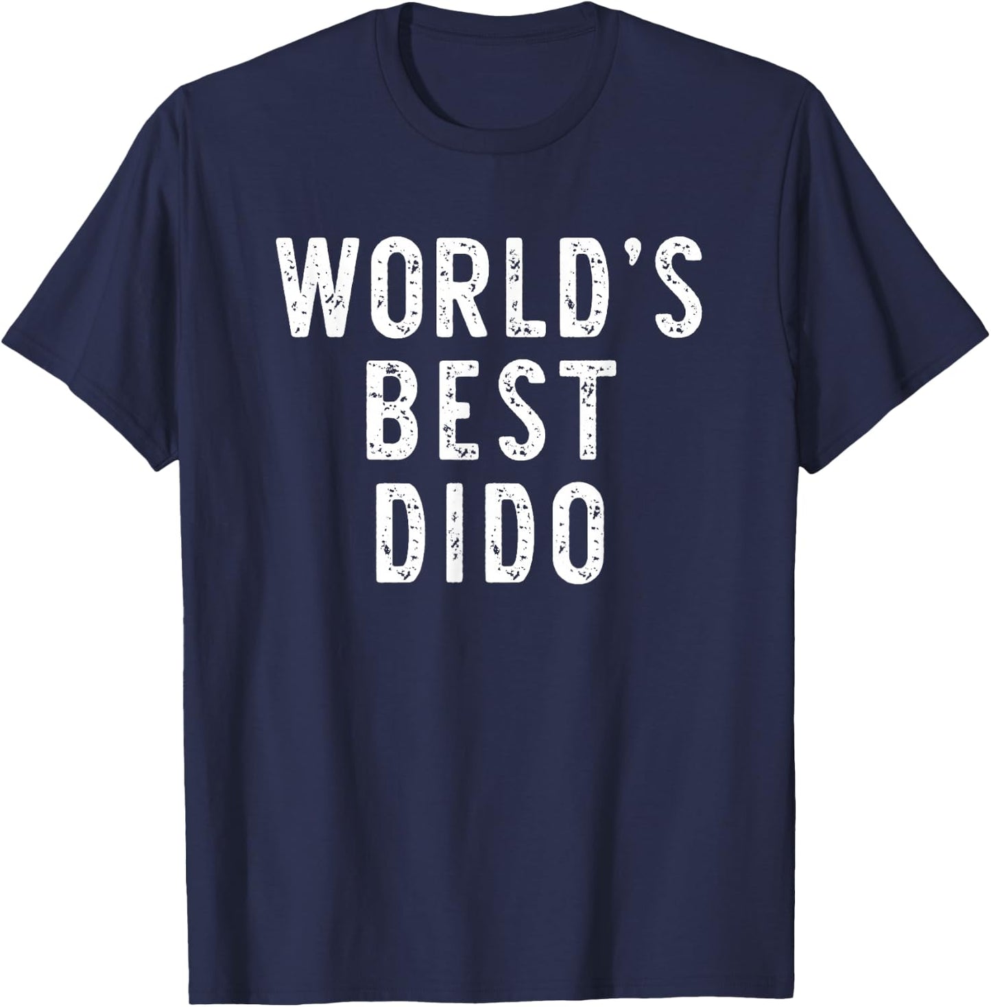 World's Best Dido Funny Family T-Shirt - T-Shirt | Navy