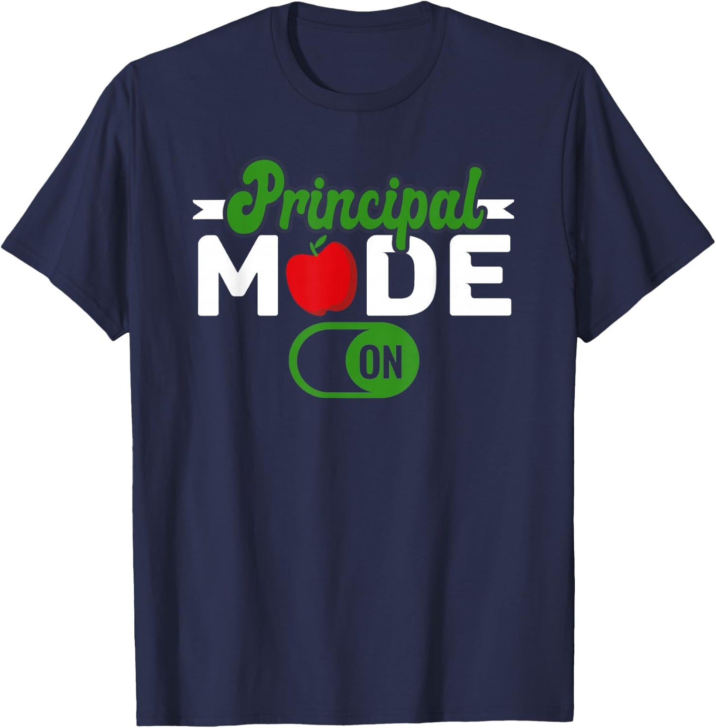 Principal Mode On School Principal T-Shirt - T-Shirt | Navy