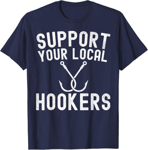 Support Your Local Hookers Fishing Fisherman T-Shirt - T-Shirt | Navy