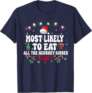 Most Likely To Eat All The Hershey Kisses Christmas T-Shirt - T-Shirt | Navy