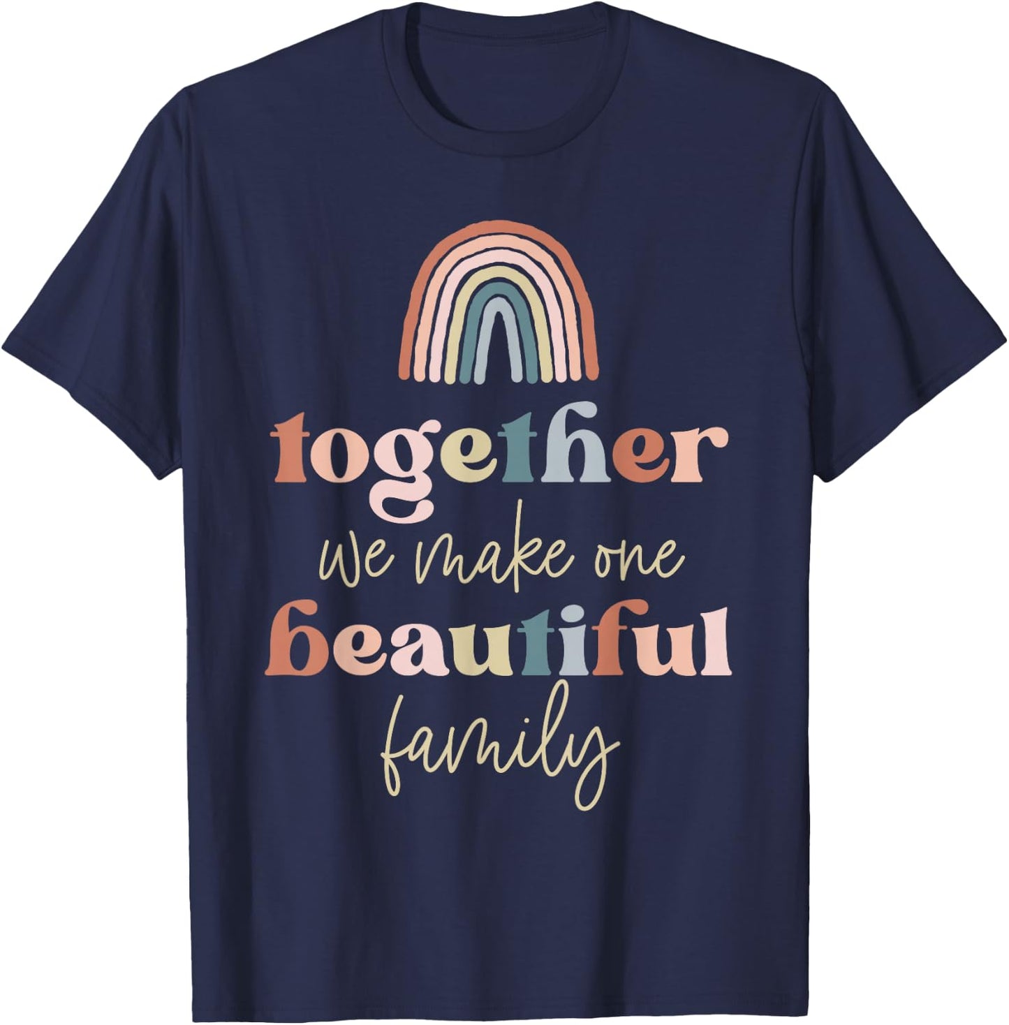 Together We Make One Beautiful Family Reunion Group Matching T-Shirt - T-Shirt | Navy