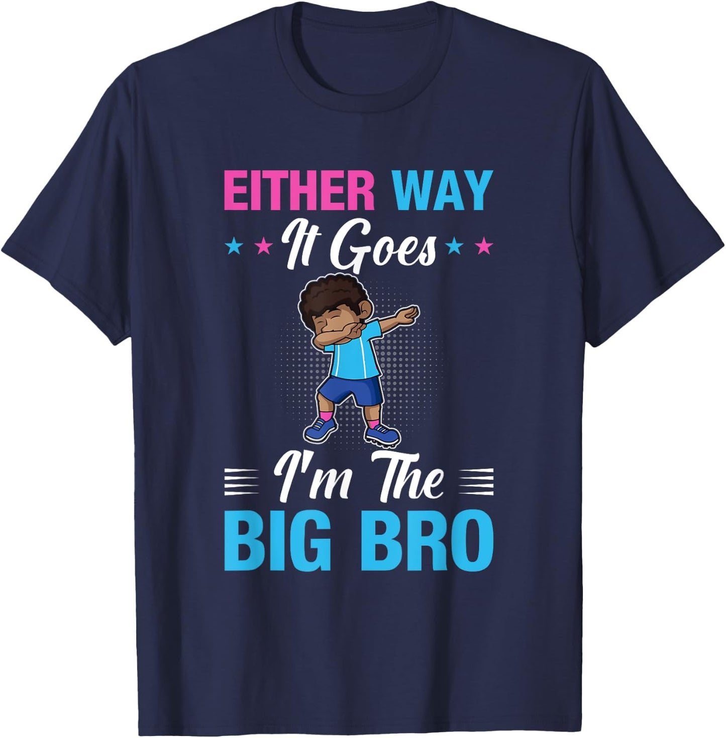 Gender Announcement Either Way it goes - I'm The Big Bro T-Shirt - T-Shirt | Navy