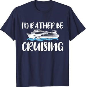 Id Rather Be Cruising Cruise T-Shirt - T-Shirt | Navy