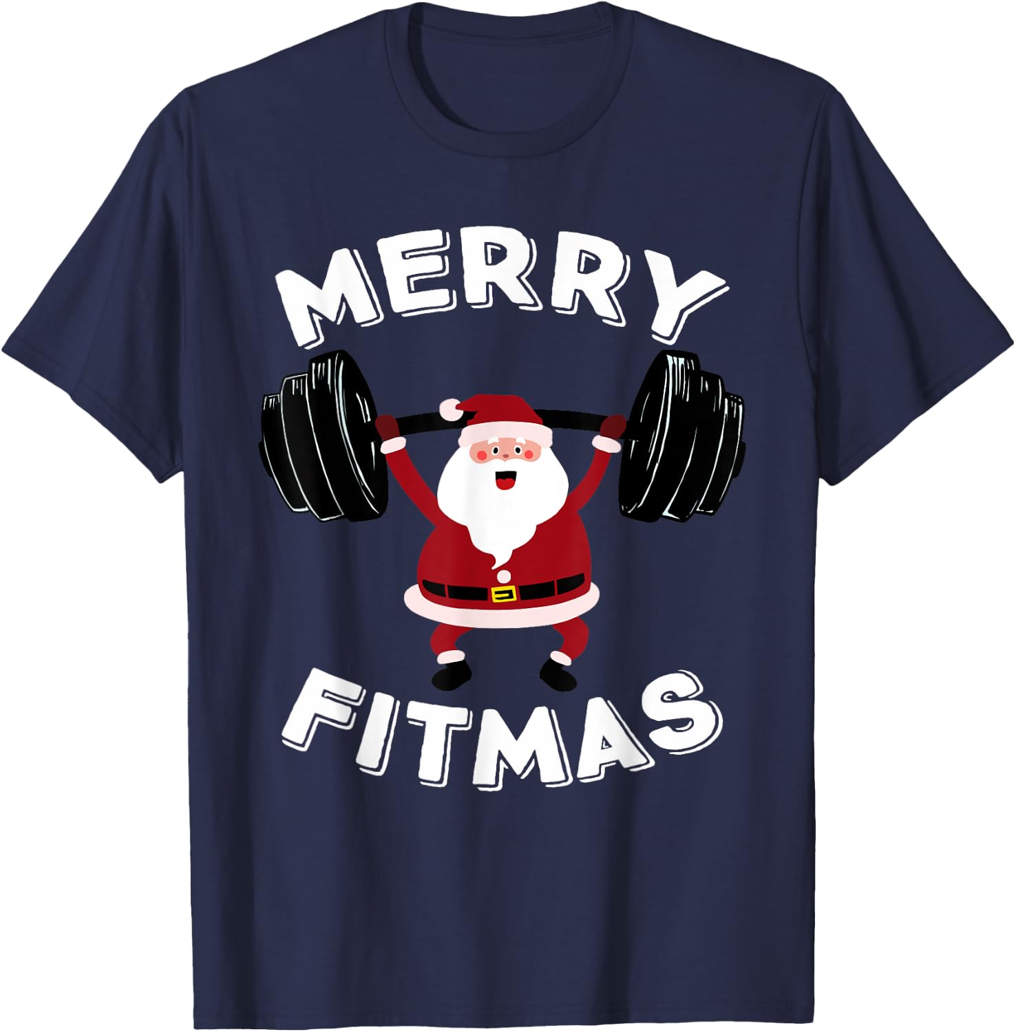 Merry Fitmas Christmas Powerlifter Santa Claus Merry Fitmas T-Shirt - T-Shirt | Navy
