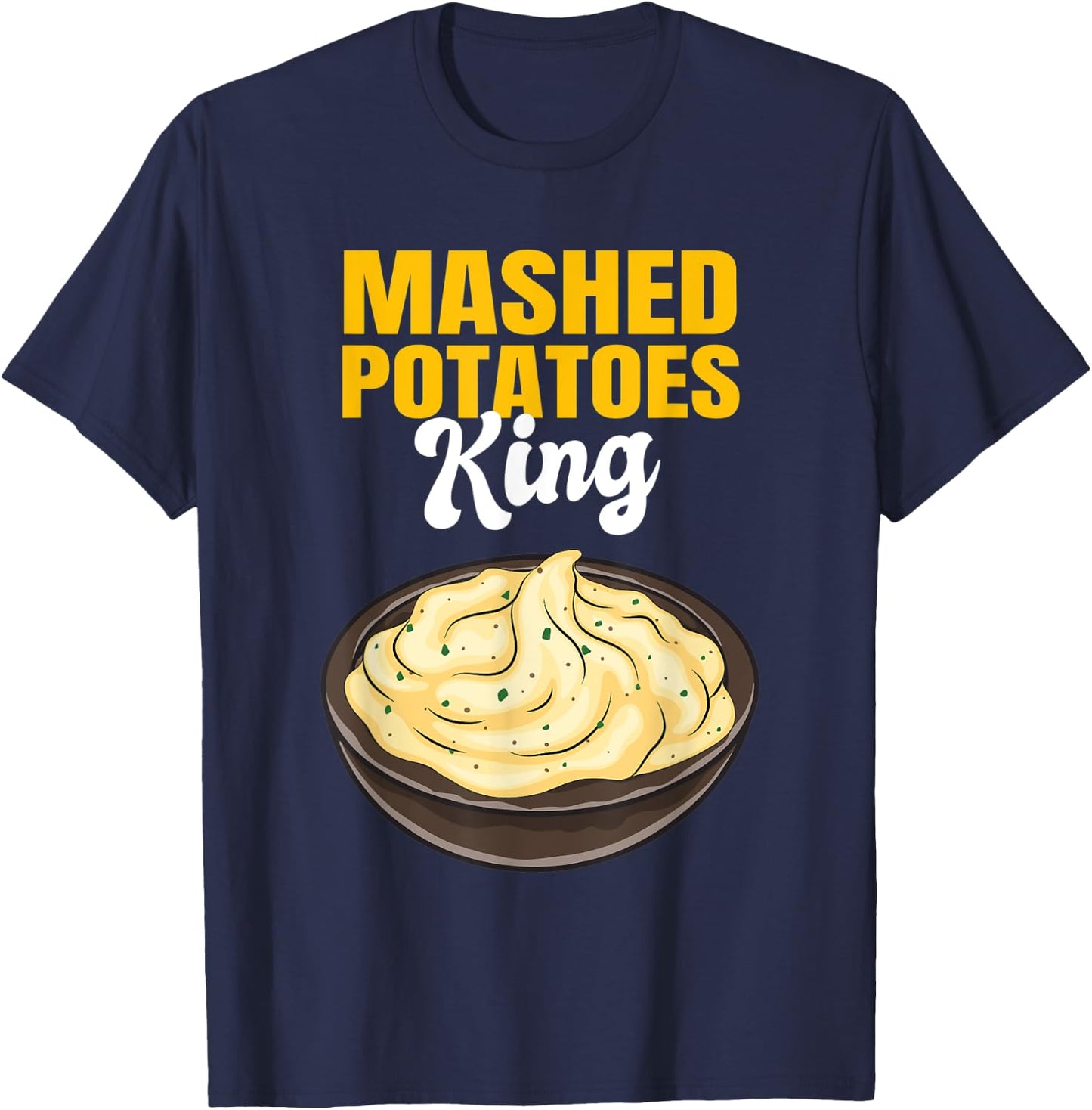 Mashed Potatoes King T-Shirt - T-Shirt | Navy