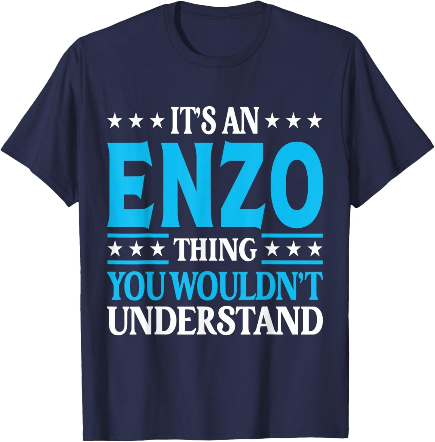 It's An Enzo Thing Wouldn't Understand First Name Enzo T-Shirt - T-Shirt | Navy