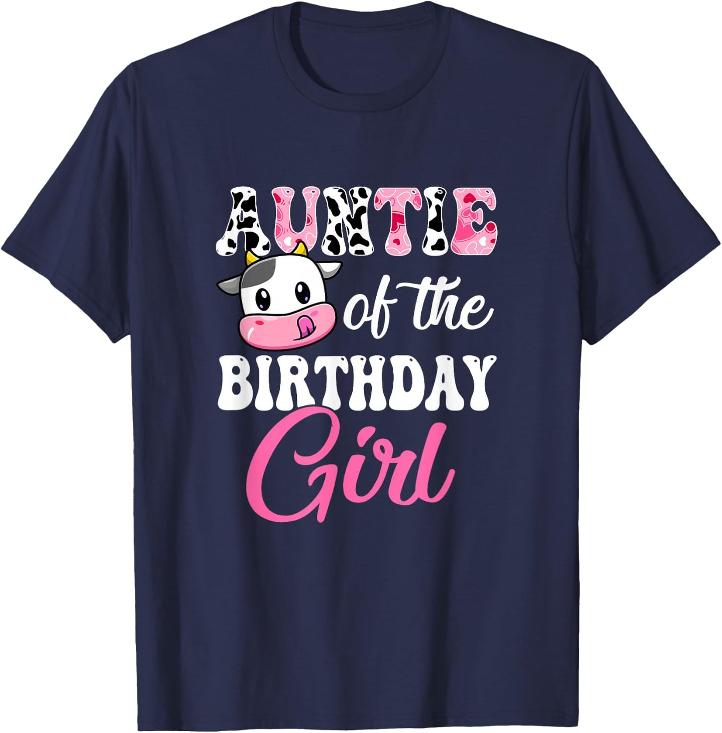 Auntie Of The Birthday Girl Farm Cow 1St Birthday Girl T-Shirt - T-Shirt | Navy