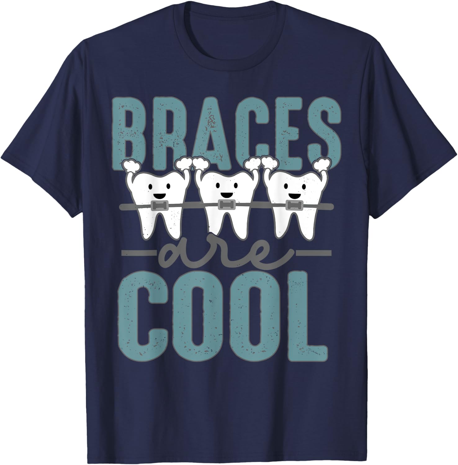 Braces Are Cool Orthodontist Orthodontics Shirt Gift T-Shirt - T-Shirt | Navy