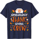 Oncology Thanksgiving Nurse Crew Thanksgiving Oncology Nurse T-Shirt - T-Shirt | Navy