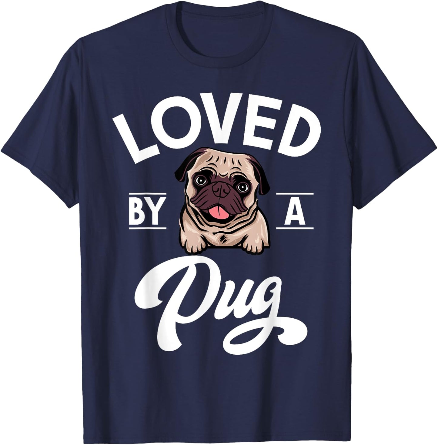 Loved by a Pug T-Shirt - T-Shirt | Navy