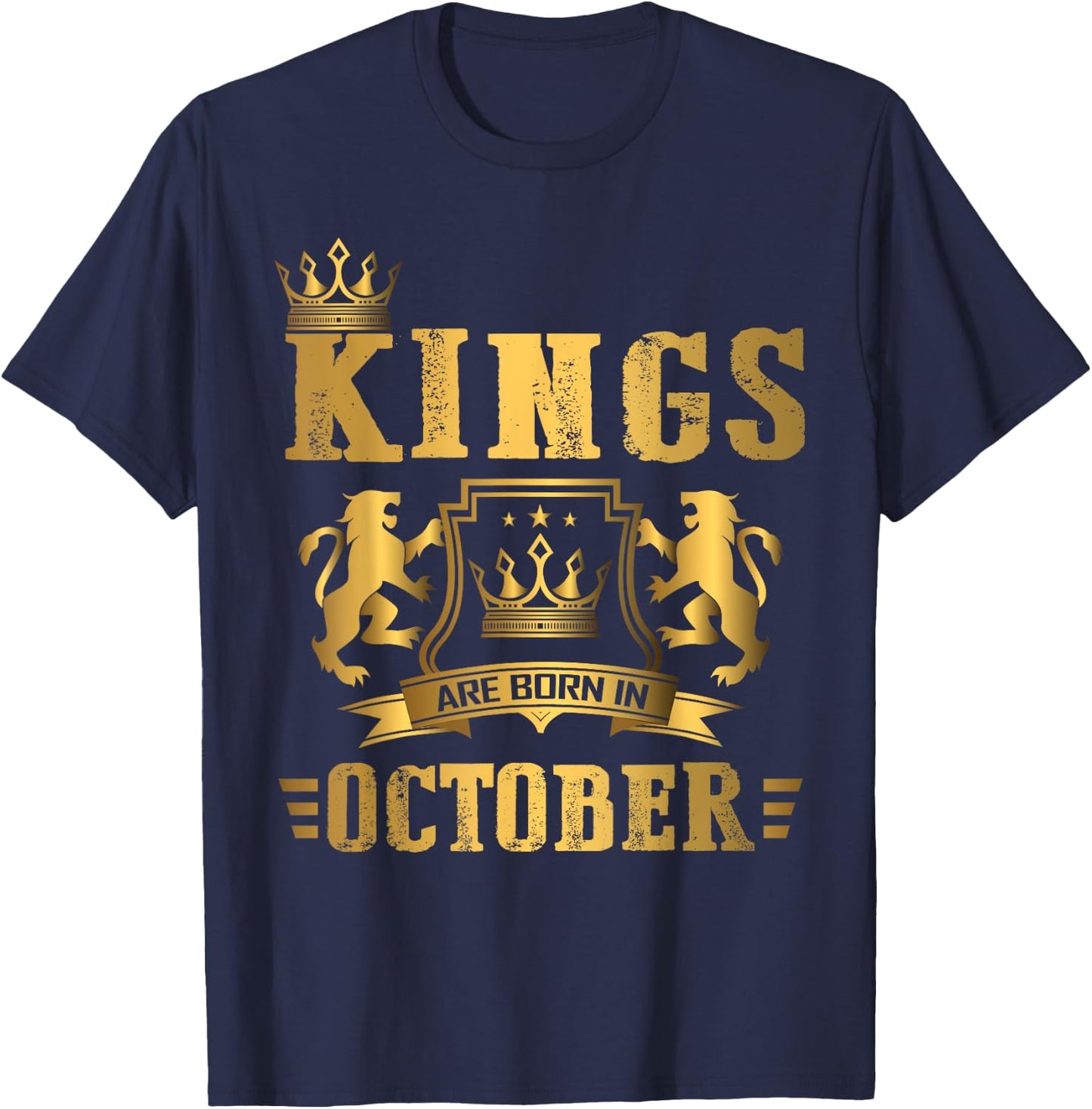 Kings Are Born in October - October Birthday T-Shirt - T-Shirt | Navy