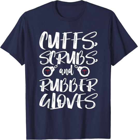 Cuffs Scrubs & Rubber Gloves Correctional Nurse T-Shirt - T-Shirt | Navy