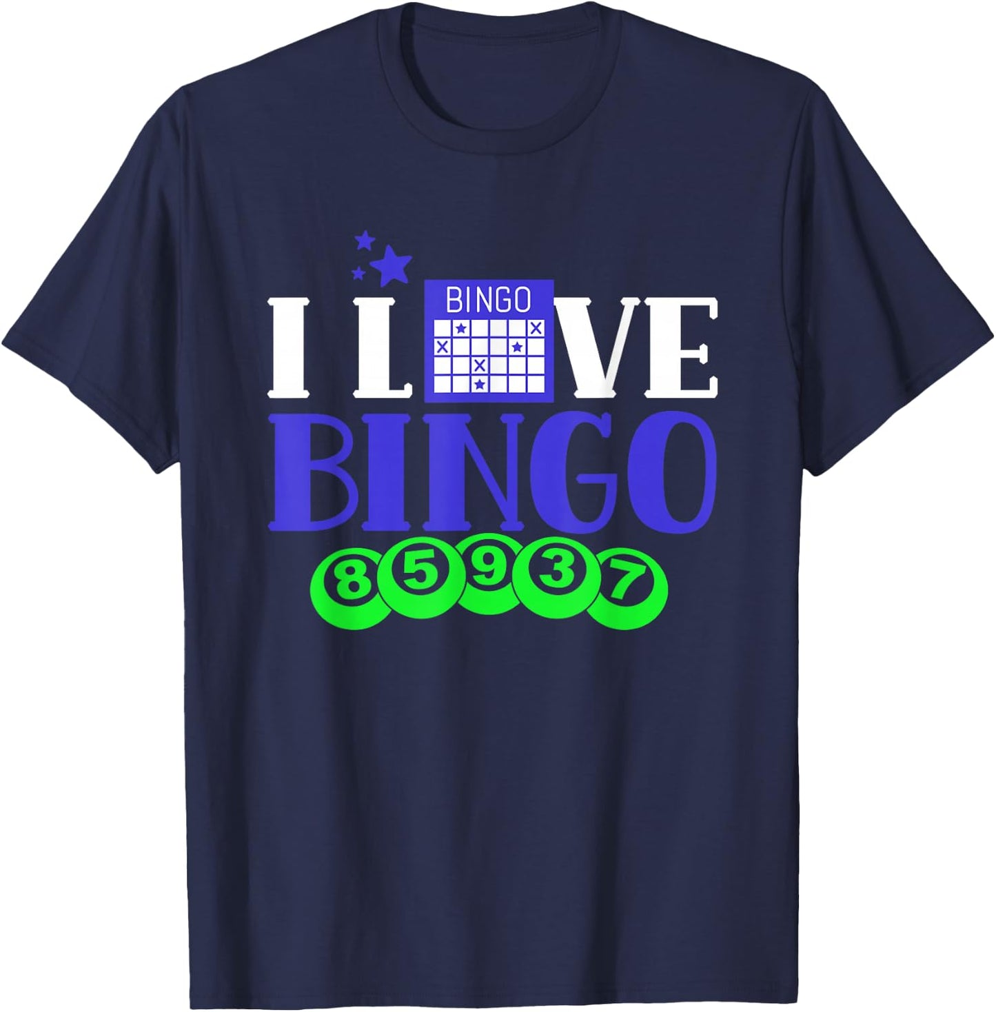 I Love Bingo Lover Humor Player Game T-Shirt - T-Shirt | Navy