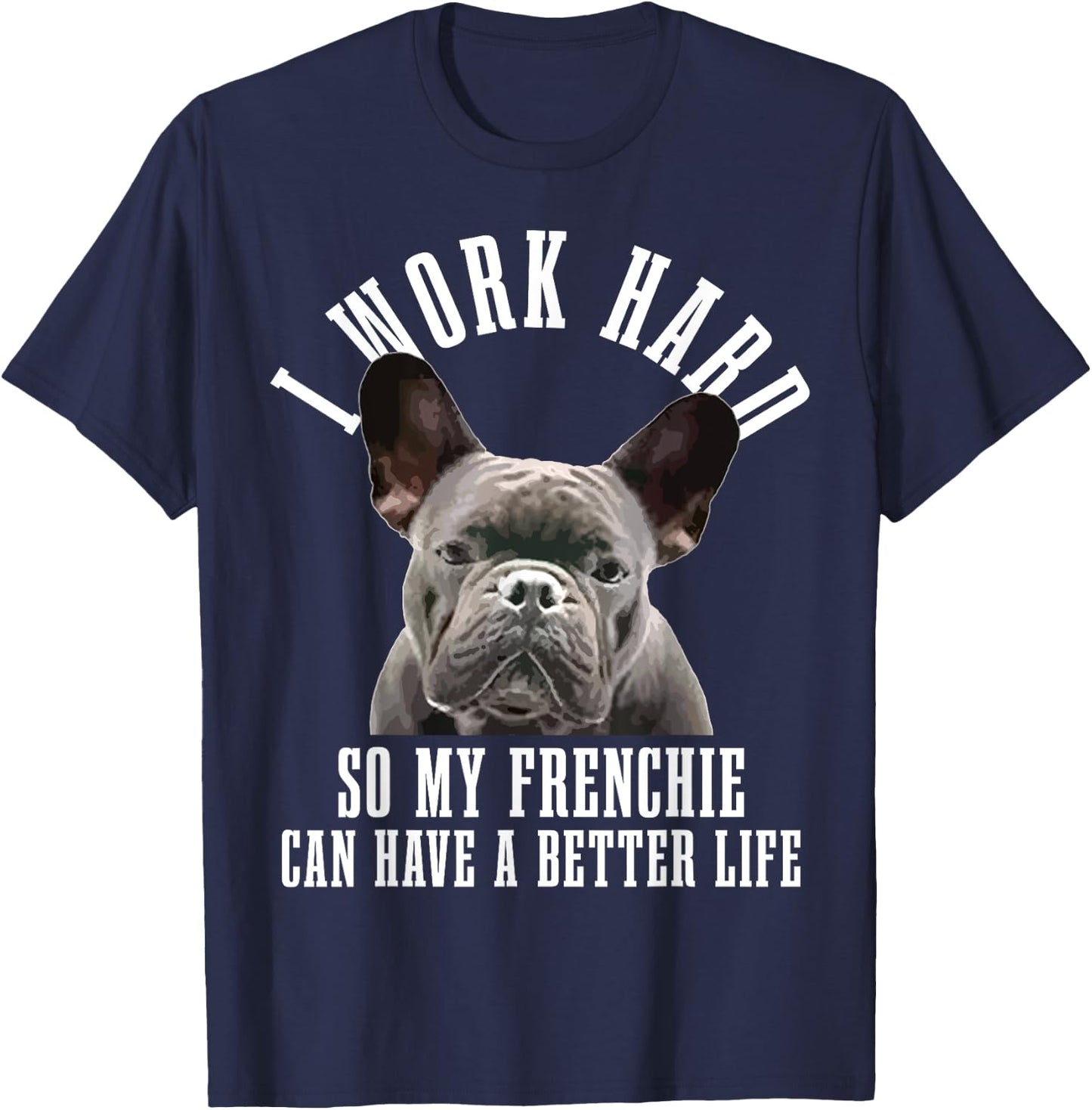 Frenchie Mom Dog Dad Funny French Bulldog Men Women T-Shirt - T-Shirt | Navy