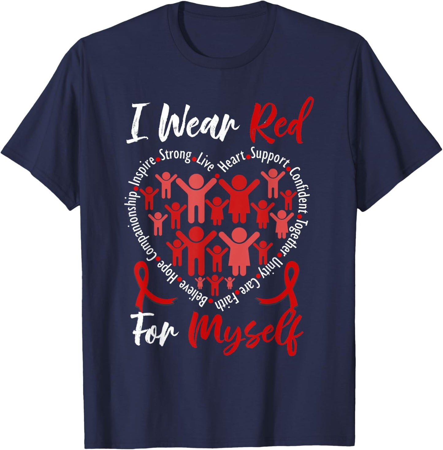 I Wear Red For Myself Heart Disease Awareness Month Support T-Shirt - T-Shirt | Navy