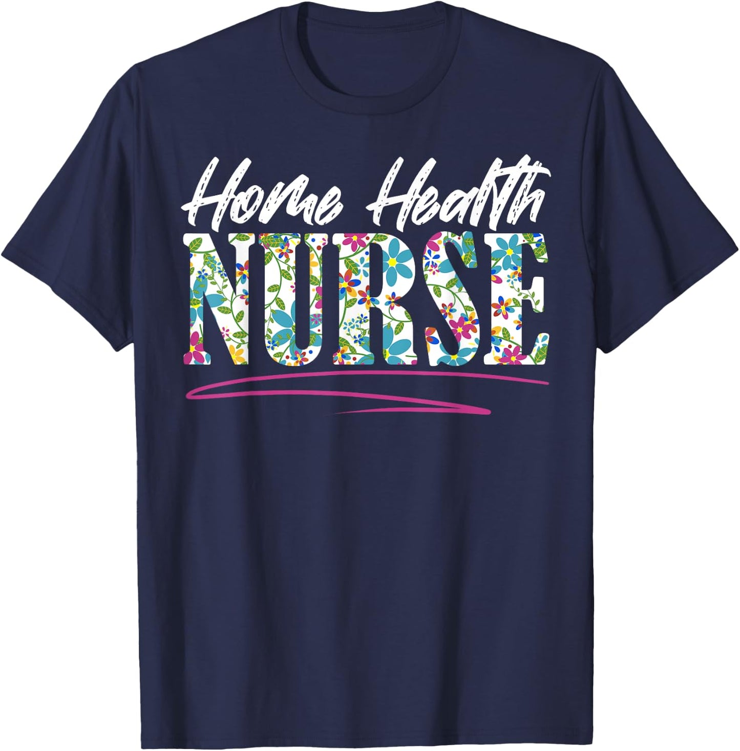 Home Health Nurse Nursing T-Shirt - T-Shirt | Navy