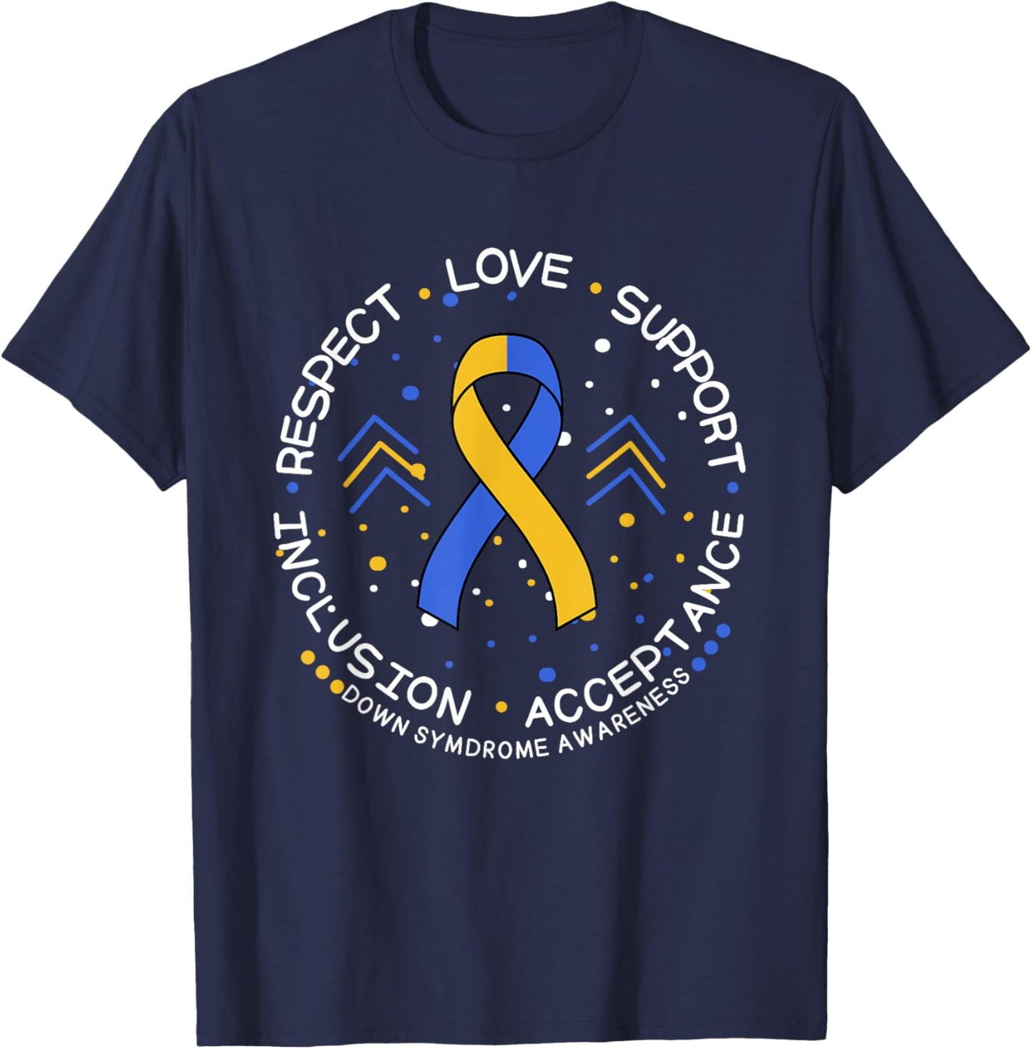 Down Syndrome Ribbon Respect Support Down Syndrome Awareness T-Shirt - T-Shirt | Navy