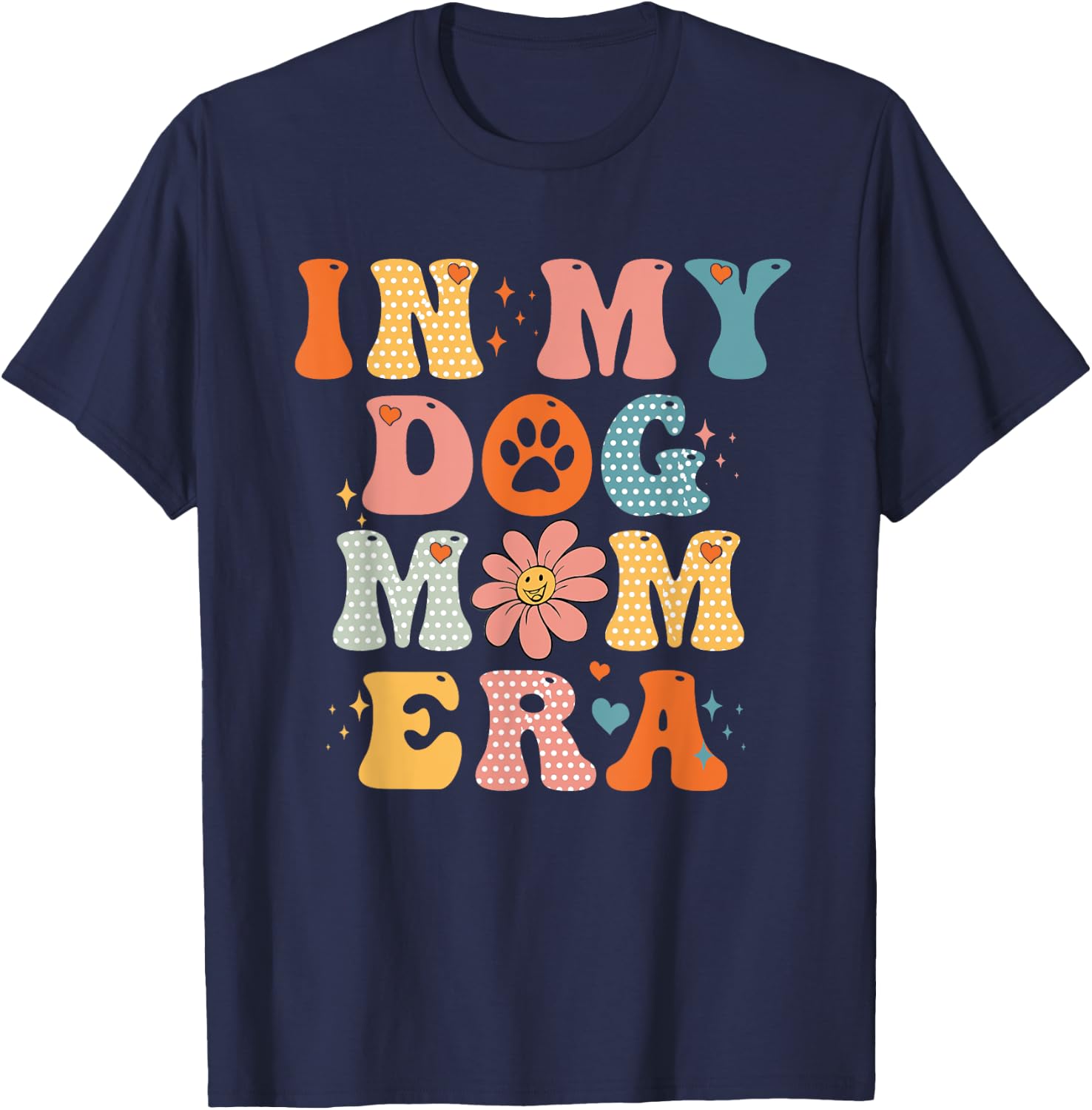 In My Dog Mom Era Groovy Funny Dog Lover T-Shirt - T-Shirt | Navy