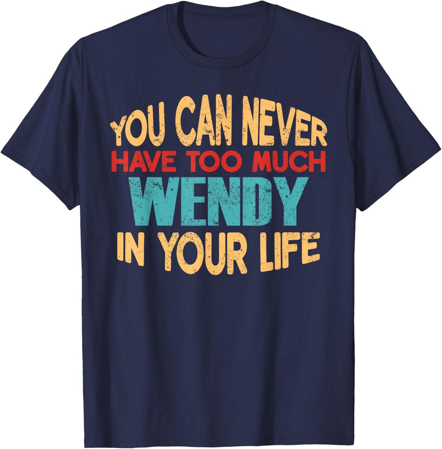 Funny Wendy Personalised First Name Joke Item T-Shirt - T-Shirt | Navy