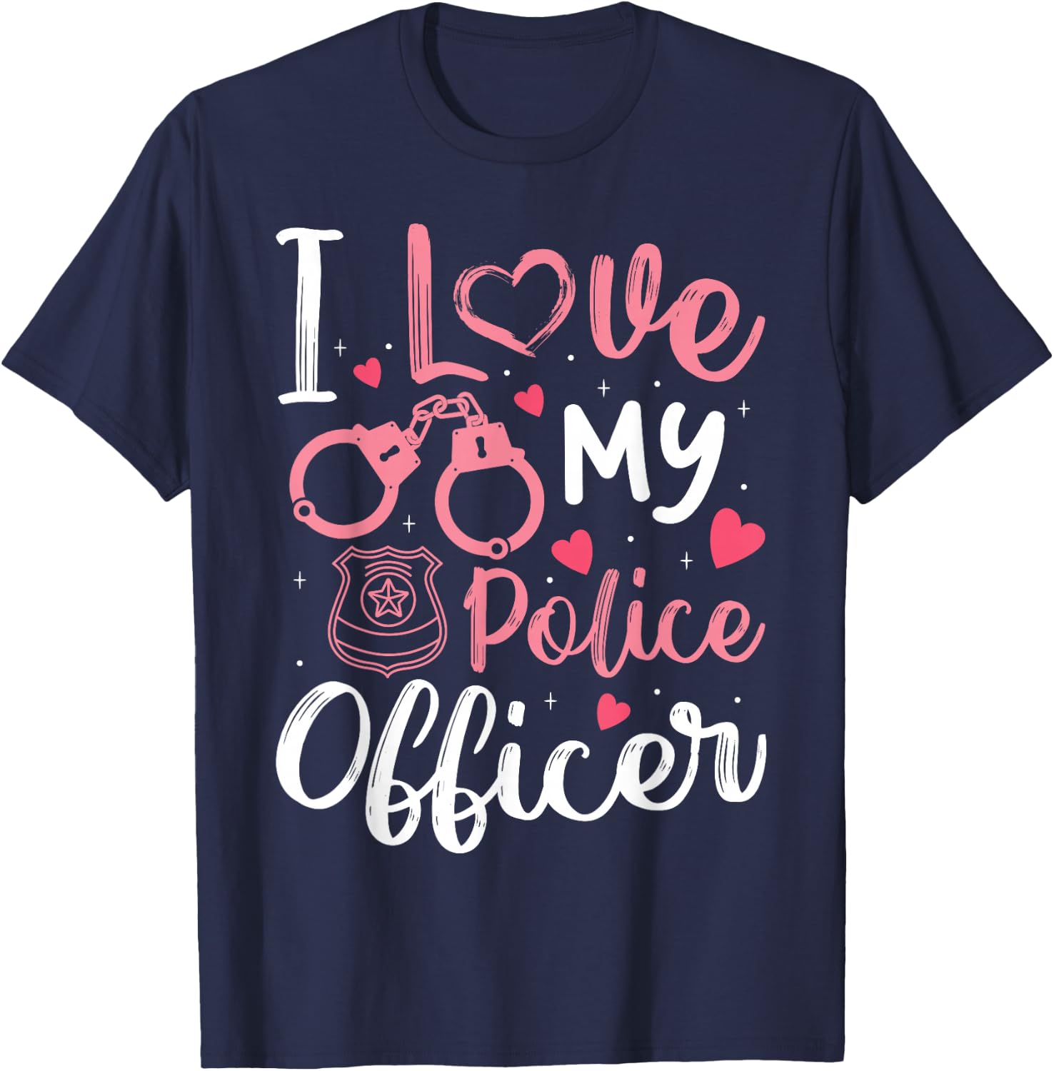 I Love My Police Officer Funny Police Officer Wife Women T-Shirt - T-Shirt | Navy