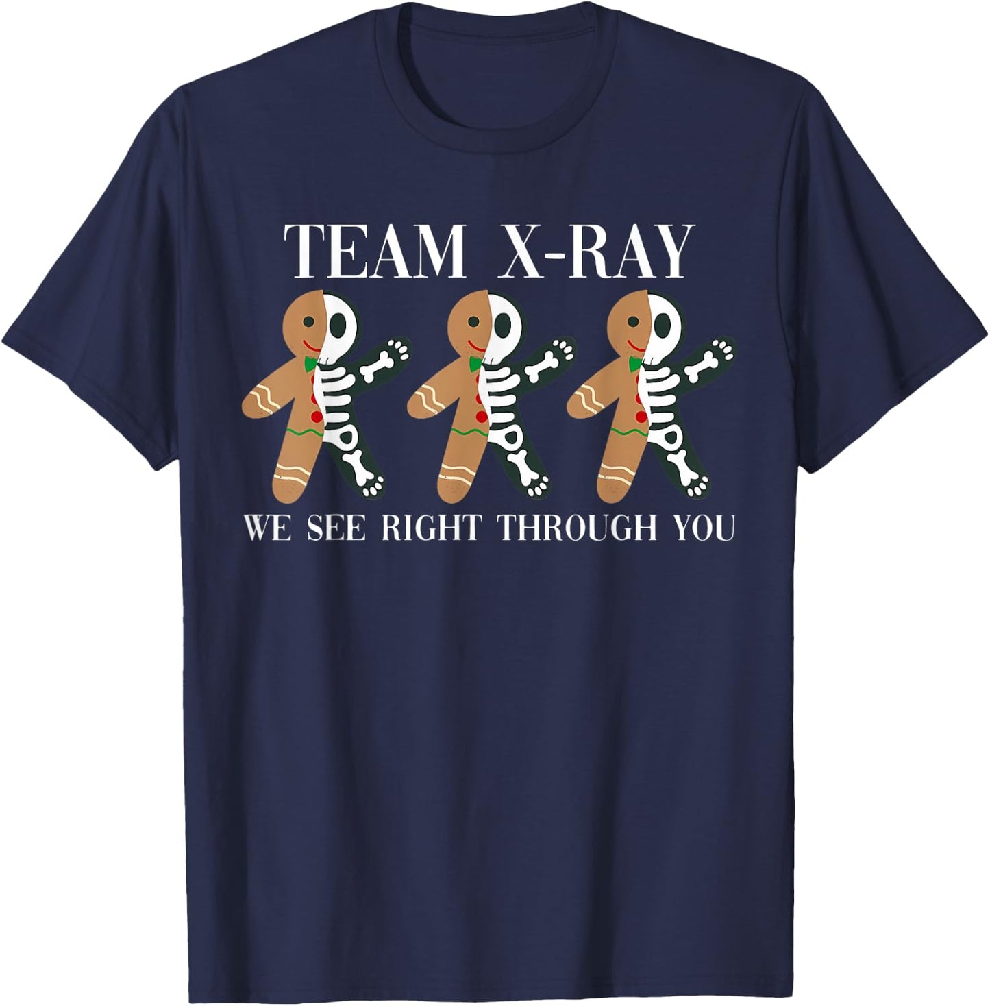 X-Ray Gingerbread Man Skeleton Christmas Nurse Xray Tech T-Shirt - T-Shirt | Navy