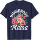 Indigenous Mama Floral Native Mother Mother's Day Flowers T-Shirt - T-Shirt | Navy
