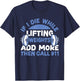 Funny Workout Lifting Weights Gym T-Shirt - T-Shirt | Navy