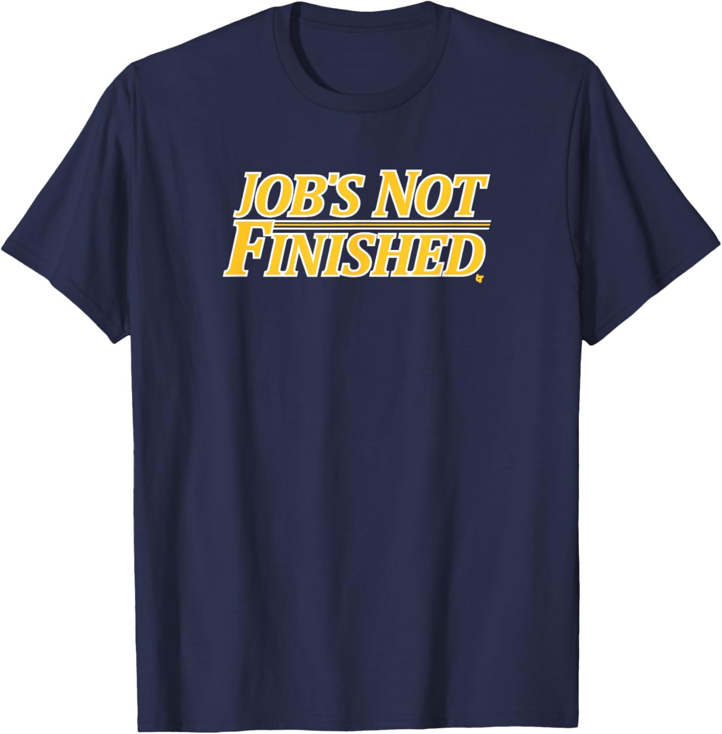 Job's Not Finished - Los Angeles Basketball T-Shirt - T-Shirt | Navy